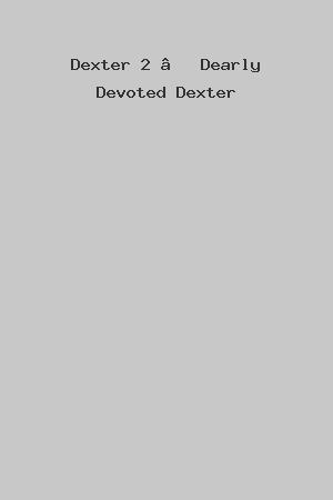 Dexter 2 – Dearly Devoted Dexter cover